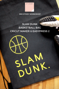 3rd Story Workshop, Cricut Tutorial, Basketball Bag